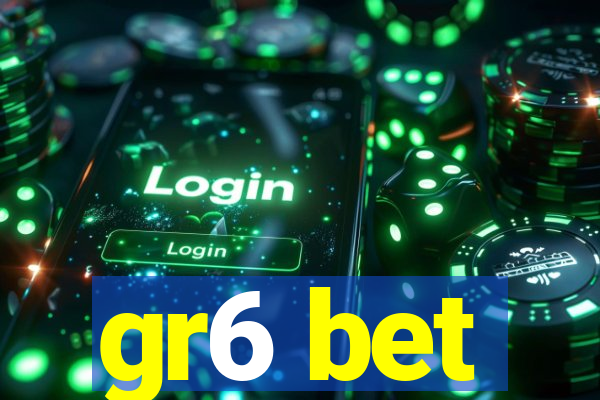 gr6 bet